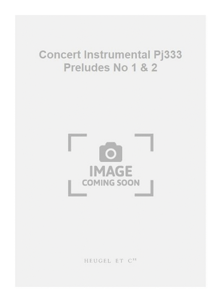 Concert Instrumental Pj333 Preludes No 1 & 2