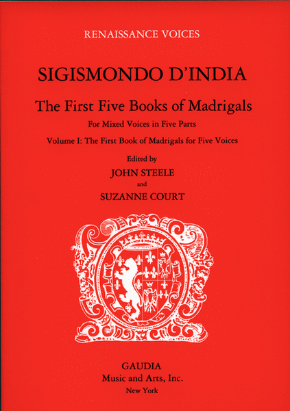 Sigismondo D'India: The First Five Books of Madrigals Volume 1