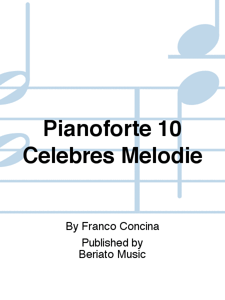 Pianoforte 10 Celebres Melodie