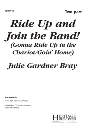 Ride Up and Join the Band