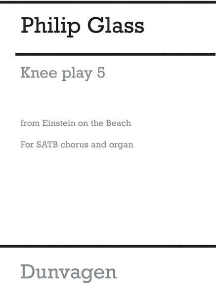 Knee Play 5 (Einstein On The Beach)