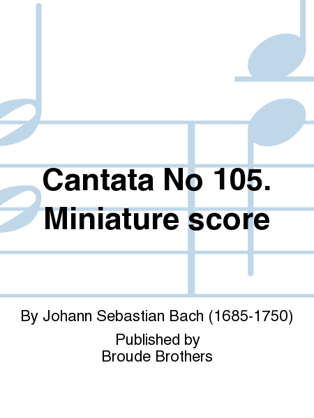 Cantata No 105. Miniature score