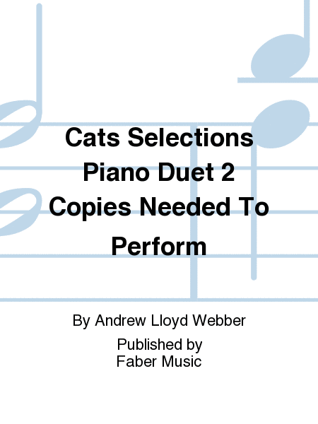 Cats Selections Piano Duet 2 Copies Needed To Perform