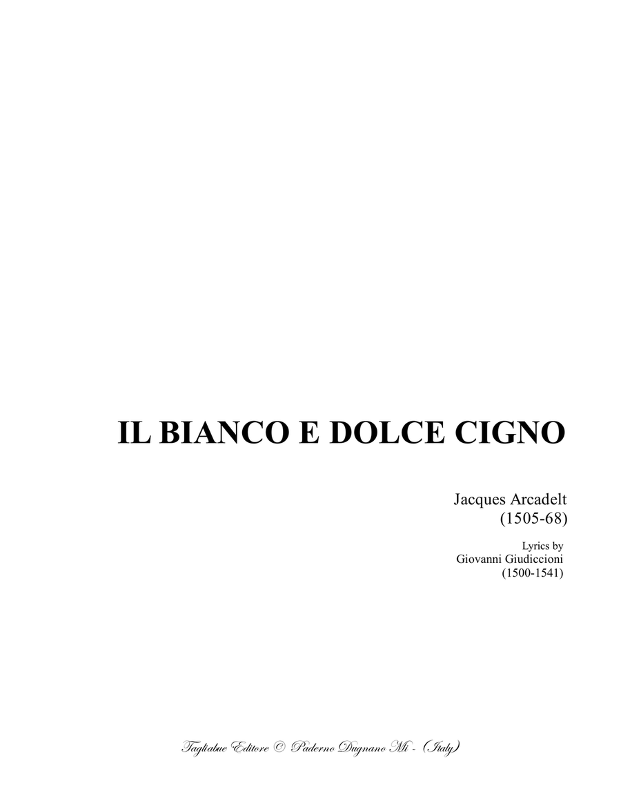 IL BIANCO E DOLCE CIGNO - J. Arcadelt - For SATB Choir - Score Only