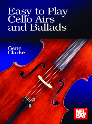 Easy to Play Cello Airs and Ballads