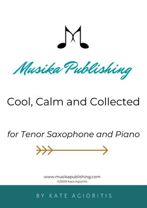 Cool, Calm and Collected - for Tenor Saxophone and Piano