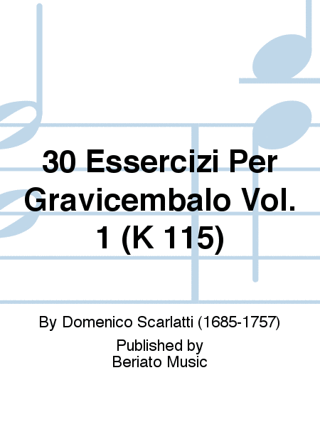 30 Essercizi Per Gravicembalo Vol. 1 (K 1-15)