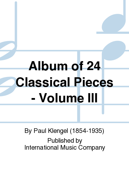 Album Of 24 Classical Pieces: Volume III