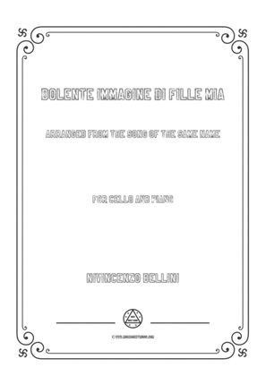Bellini-Dolente immagine di Fille mia,for Cello and Piano
