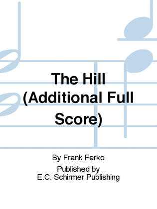 The Hill (Additional Full Score)