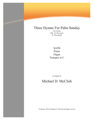 Three Hymns For Palm Sunday(Dykes, Havergal, Theodulph)