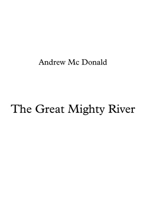 The Great Mighty River