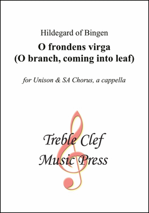 Book cover for O frondens virga (O branch, coming into leaf)