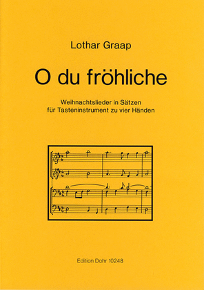 O du fröhliche (2003) (Weihnachtslieder in Sätzen für Tasteninstrument zu vier Händen)