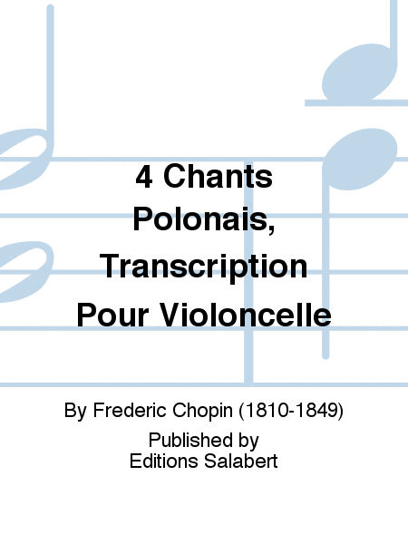 4 Chants Polonais, Transcription Pour Violoncelle