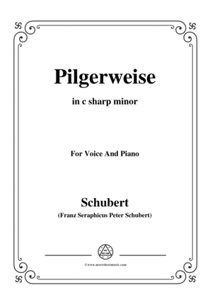 Schubert-Pilgerweise,in c sharp minor,for Voice&Piano