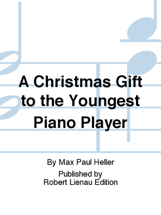 A Christmas Gift to the Youngest Piano Player