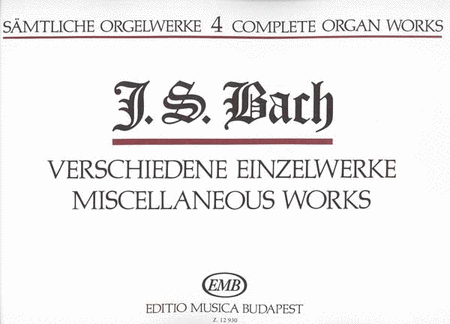 Samtliche Orgelwerke IV Verschiedene Einzelwerke