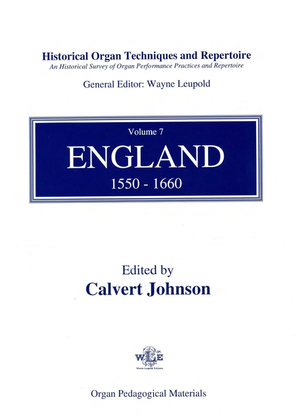 Book cover for Historical Organ Techniques and Repertoire, Volume 7: England 1550-1660
