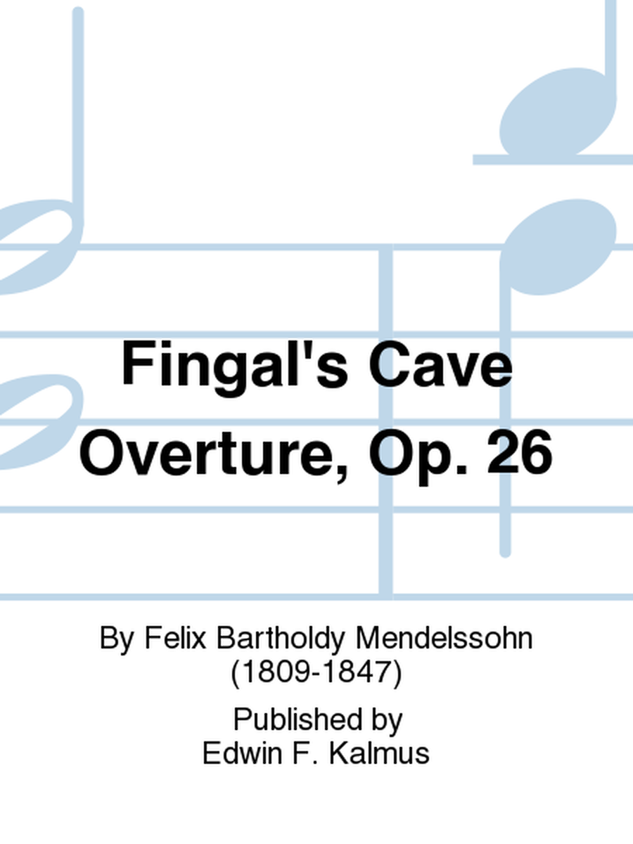 Fingal's Cave Overture, Op. 26