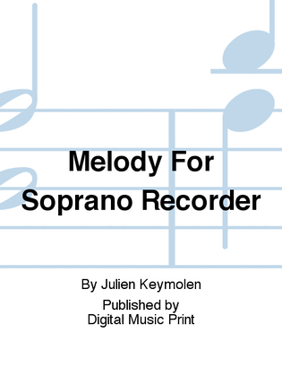 Book cover for Melody For Soprano Recorder