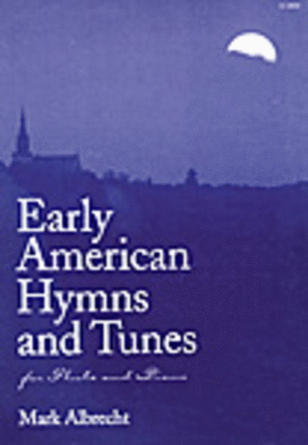 Early American Hymns and Tunes for Flute and Piano