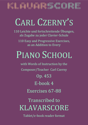 Czerny's 110 Easy and Progressive Exercises Opus 453 Exercise 67-88 transcribed to KlavarScore (A5)
