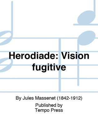 HERODIADE: Vision fugitive