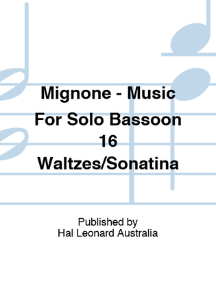 Mignone - Music For Solo Bassoon 16 Waltzes/Sonatina