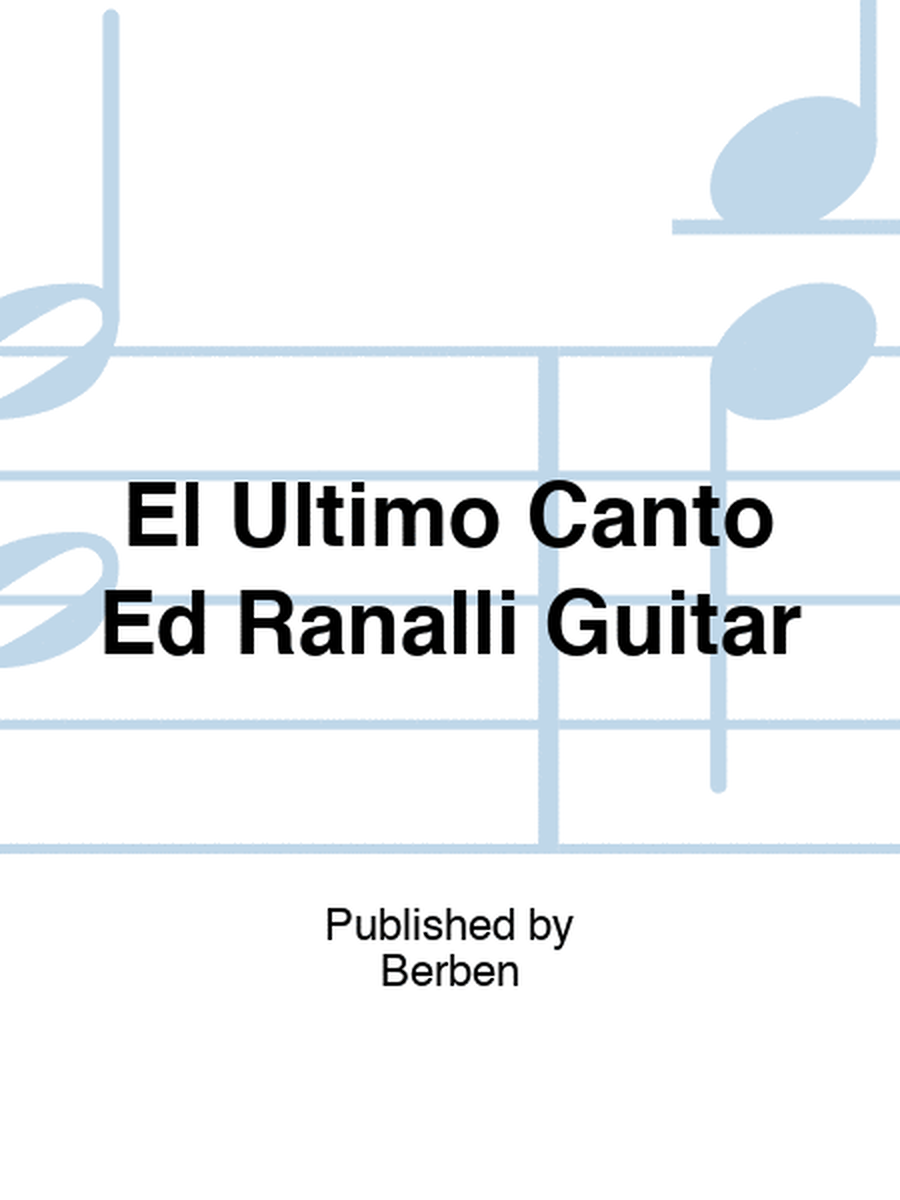 El Ultimo Canto Ed Ranalli Guitar