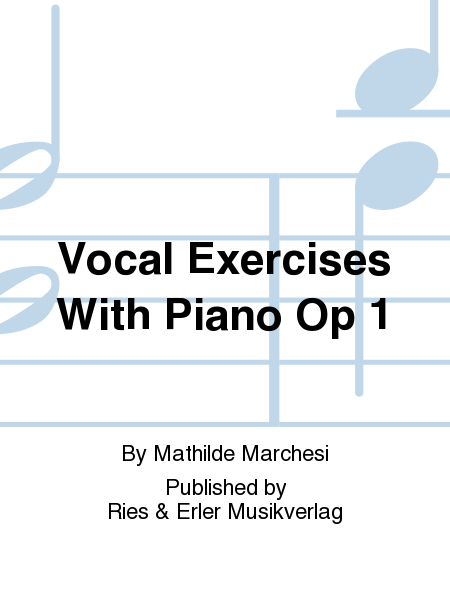 Vocal Exercises with Piano Op 1