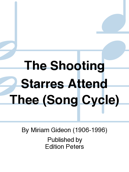 The Shooting Starres Attend Thee (Song Cycle)