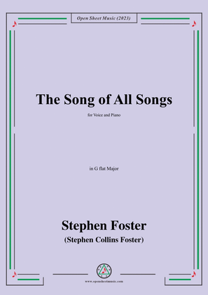 S. Foster-The Song of All Songs,in G flat Major