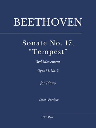 BEETHOIVEN: Sonate No. 17 “Tempest”, 3rd Movement, Opus 31, No. 2 (for Piano)
