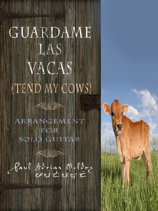 Guardame Las Vacas (Tend My Cows)