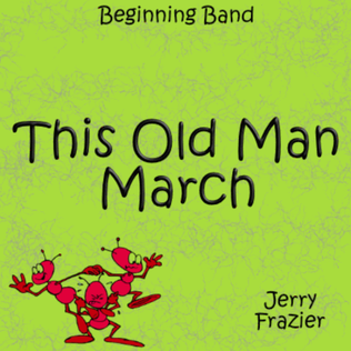 This Old Man March