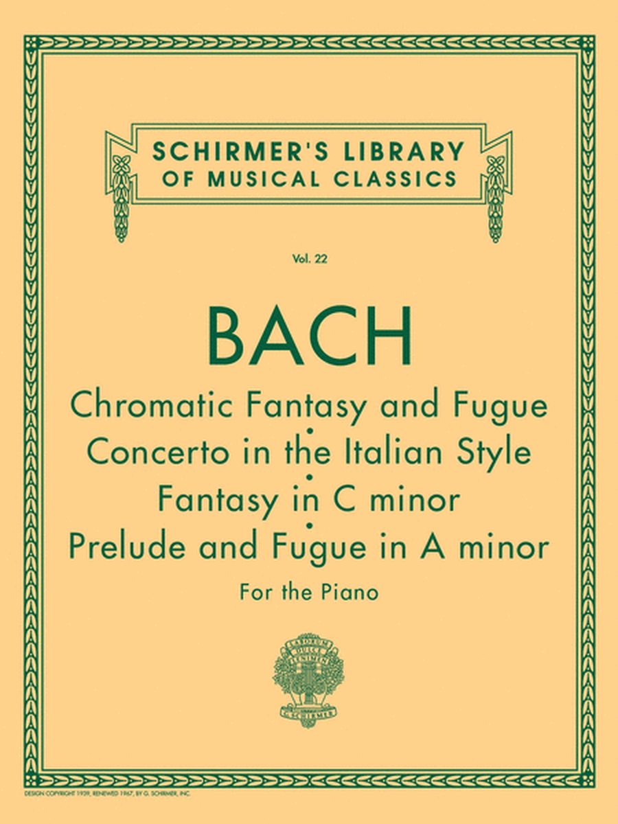 Chromatic Fantasy & Fugue, Concerto in the Italian Style, Fantasy in C Min, Prelude & Fugue in A Min