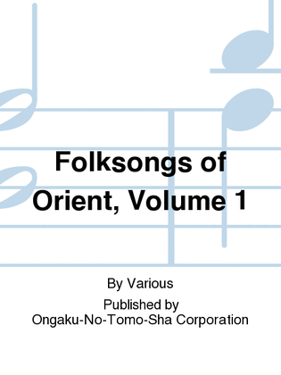Folksongs of Orient, Volume 1