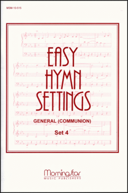Easy Hymn Settings (General-Communion), Set 4