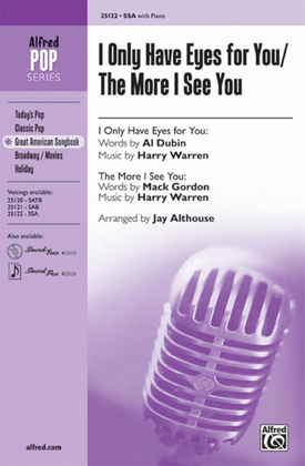 Book cover for I Only Have Eyes for You / The More I See You