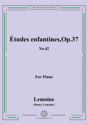 Lemoine-Études enfantines(Etudes) ,Op.37, No.42