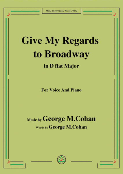 George M. Cohan-Give My Regards to Broadway,in D flat Major,for Voice&Piano image number null