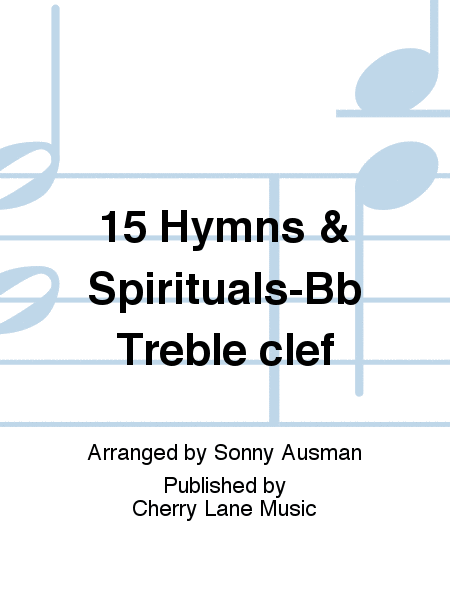 15 Hymns & Spirituals-Bb Treble clef