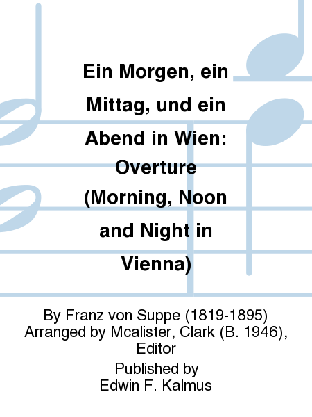 Ein Morgen, ein Mittag, und ein Abend in Wien: Overture (Morning, Noon and Night in Vienna)