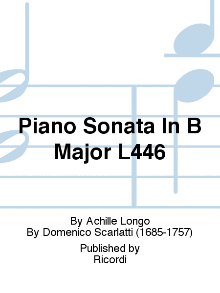 Piano Sonata In B Major L446