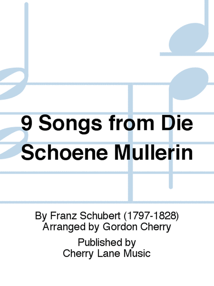 9 Songs from Die Schoene Mullerin
