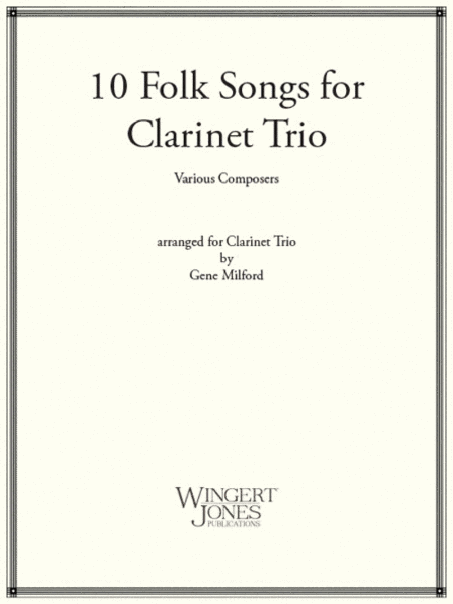 10 Folk Songs For Clarinet Trio Sc/Pts Arr Milford