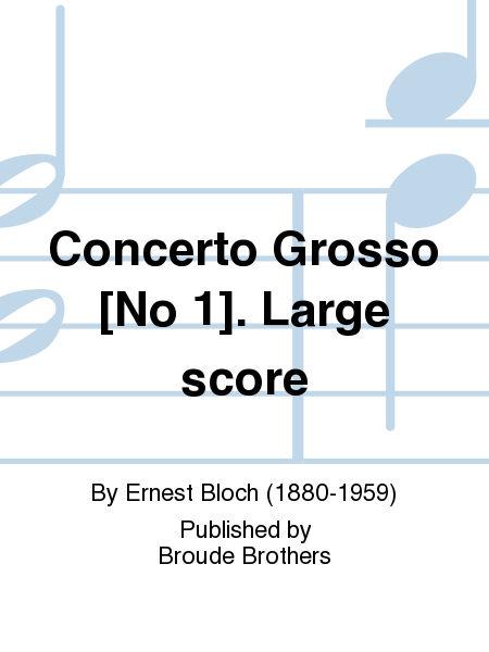 Concerto Grosso [No. 1] for String Orchestra with Piano Obbligato