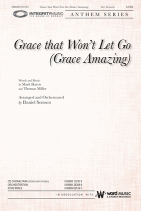 Grace that Won't Let Go (Grace Amazing) - Anthem