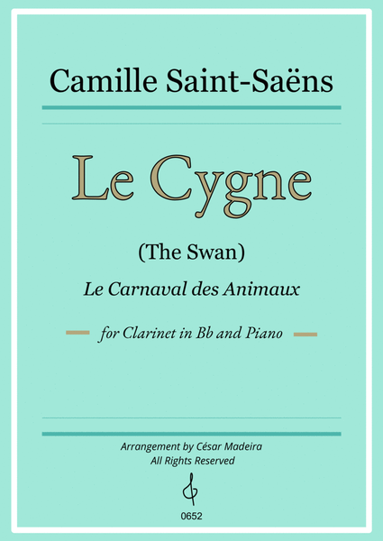 The Swan (Le Cygne) by Saint-Saens - Bb Clarinet and Piano (Full Score and Parts) by Camille Saint-Saens B-Flat Clarinet - Digital Sheet Music